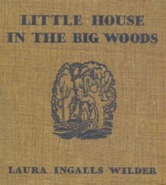 Cover of Little House in the Big Woods - Original First Edition