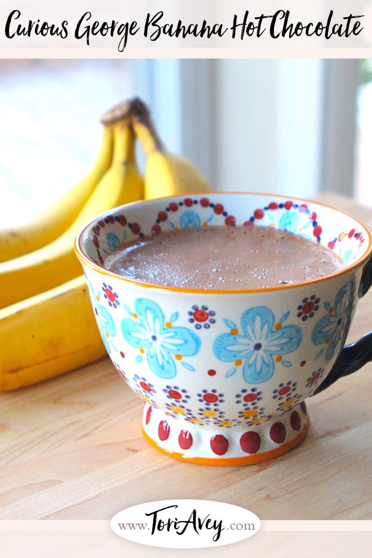 Curious George Banana Hot Chocolate - Curious George was almost lost to World War II. Learn about the Journey that Saved Curious George and try my recipe for Banana Hot Chocolate. | ToriAvey.com #CuriousGeorge #bananas #hotchocolate #kidsinthekitchen #TorisKitchen