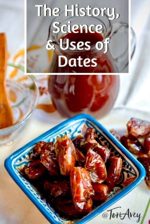 The History, Science and Uses of Dates - Pinterest Pin on ToriAvey.com